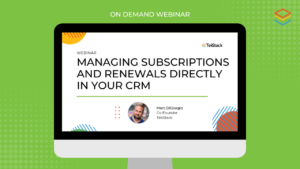 On Demand Webinar: Managing Subscriptions and Renewals directly in your CRM