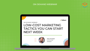 On Demand Webinar: Low cost marketing tactics you can start next week